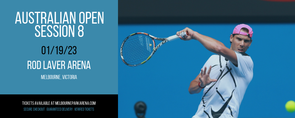 Australian Open - Session 8 [CANCELLED] at Rod Laver Arena