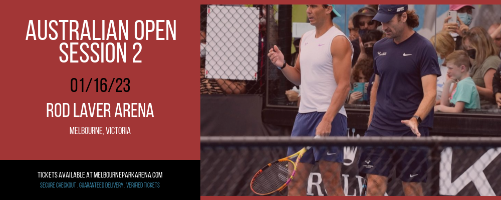 Australian Open - Session 2 [CANCELLED] at Rod Laver Arena